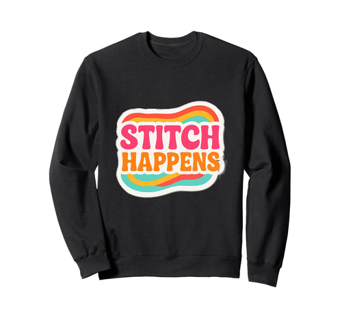 Stitch Happens Funny Rainbow Sweatshirt - Casual Everyday Wear for Adults - T-Shirt, Sweatshirt, Hoodie