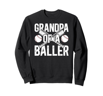 Grandpa Baller Baseball Grandpa Sweatshirt - Unique Graphic Men Women - T-Shirt, Sweatshirt, Hoodie