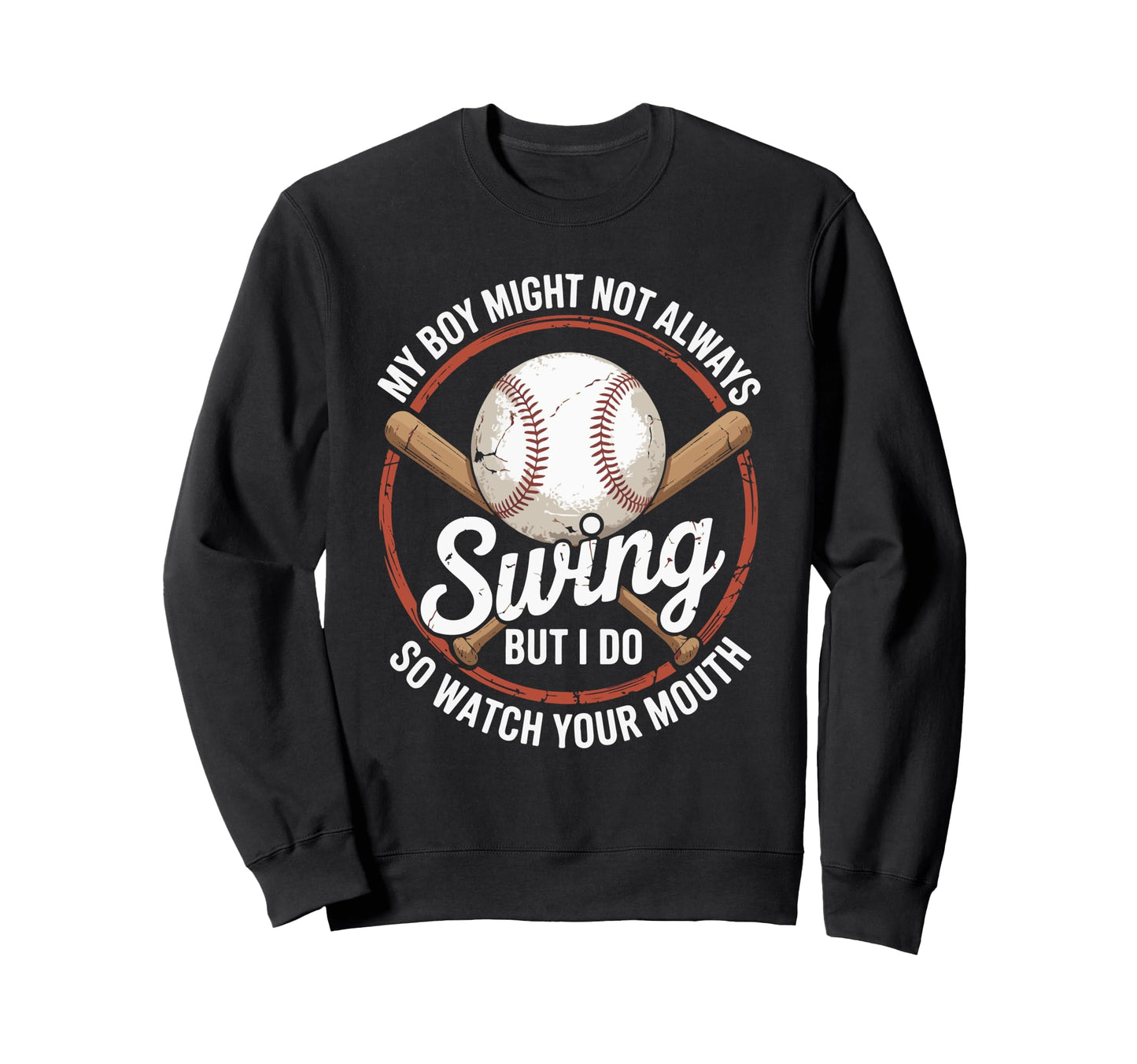 Funny Baseball Parent Swing Joke Sweatshirt - Novelty Apparel for Adults - T-Shirt, Sweatshirt, Hoodie