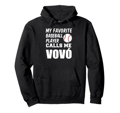 My Favorite Baseball Player Calls Me Vovo Hoodie - Unique Graphic Unisex - T-Shirt, Sweatshirt, Hoodie
