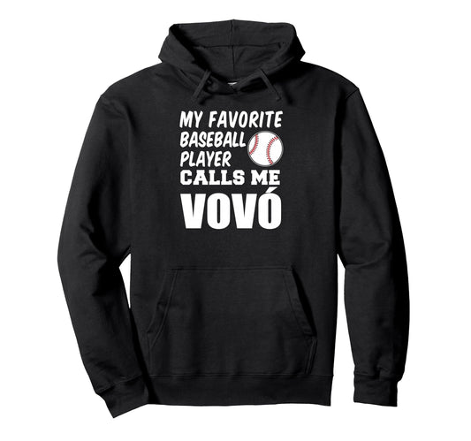 My Favorite Baseball Player Calls Me Vovo Hoodie - Unique Graphic Unisex - T-Shirt, Sweatshirt, Hoodie