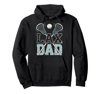 Father Lacrosse Player Lax Dad Hoodie - Novelty Apparel for Adults - T-Shirt, Sweatshirt, Hoodie