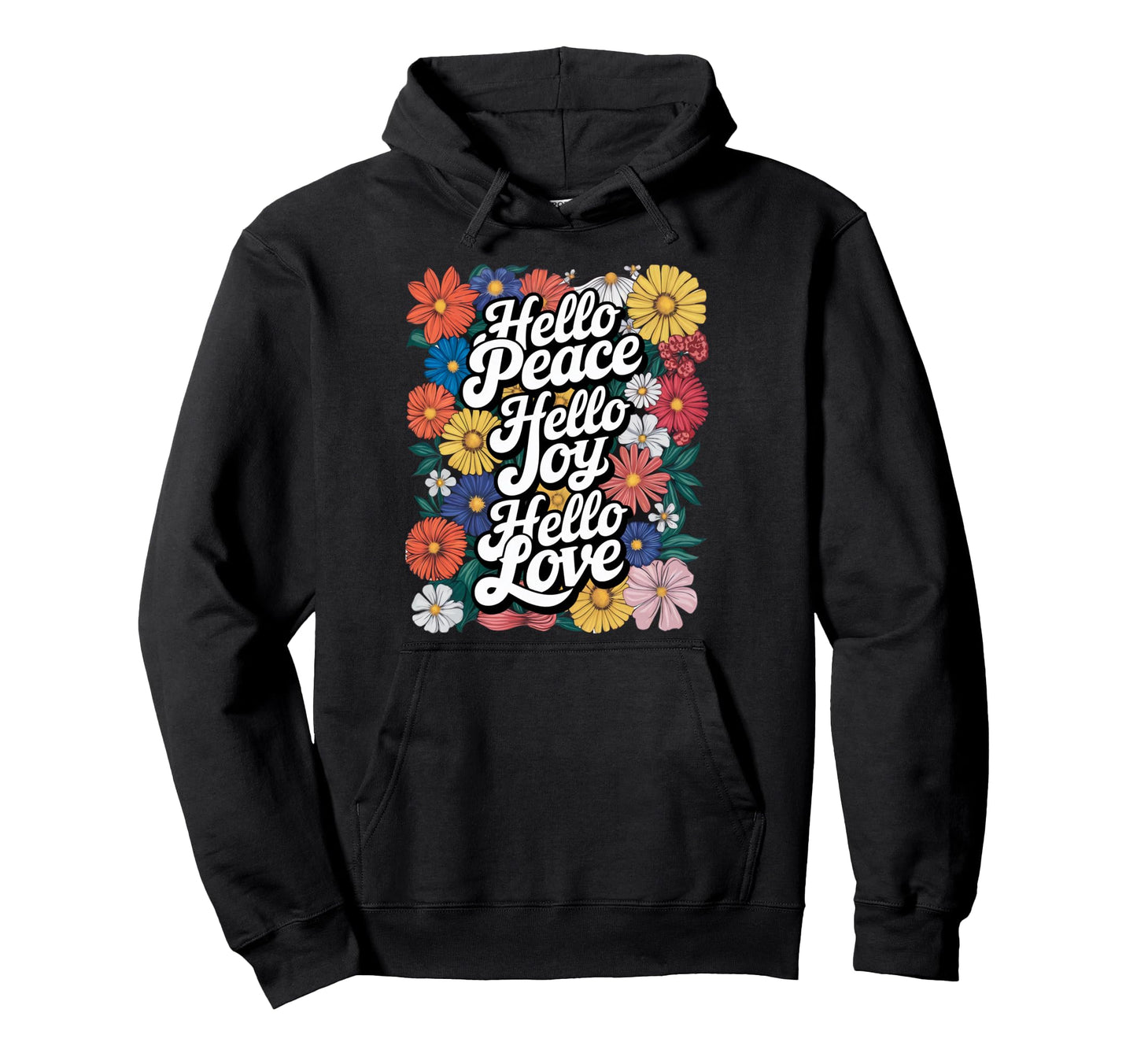 Hello Joy Hello Peace Hello Love Hoodie - Unique Graphic Unisex - T-Shirt, Sweatshirt, Hoodie