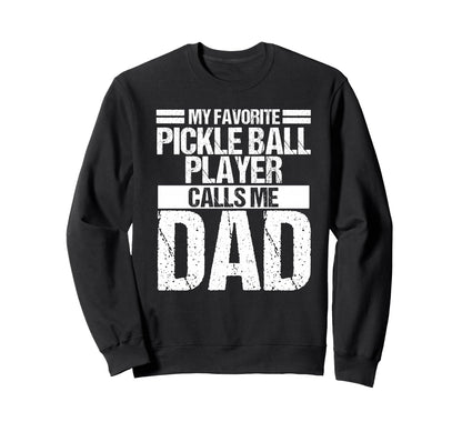 My Favorite Pickleball Player Sweatshirt - Aesthetic Graphic Men Women - T-Shirt, Sweatshirt, Hoodie