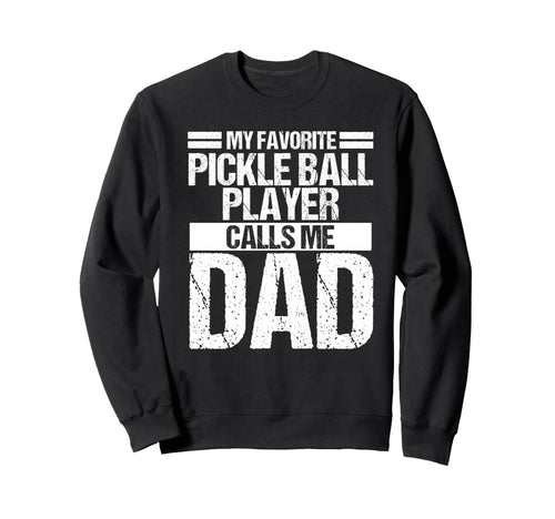 My Favorite Pickleball Player Sweatshirt - Aesthetic Graphic Men Women - T-Shirt, Sweatshirt, Hoodie
