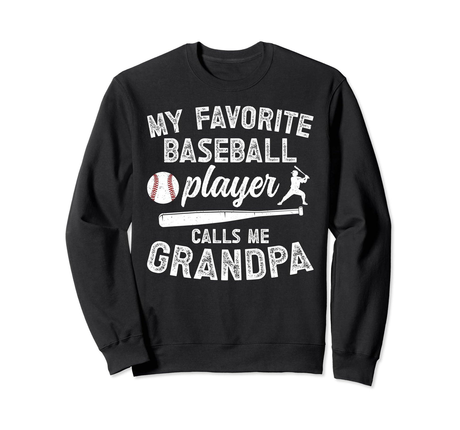 My Favorite Baseball Player Grandpa Sweatshirt - Unique Graphic Unisex - T-Shirt, Sweatshirt, Hoodie