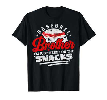 Baseball Brother Im Just Here Snacks T-Shirt - Novelty Apparel Men Women - T-Shirt, Sweatshirt, Hoodie