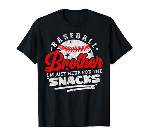 Baseball Brother Im Just Here Snacks T-Shirt - Novelty Apparel Men Women - T-Shirt, Sweatshirt, Hoodie