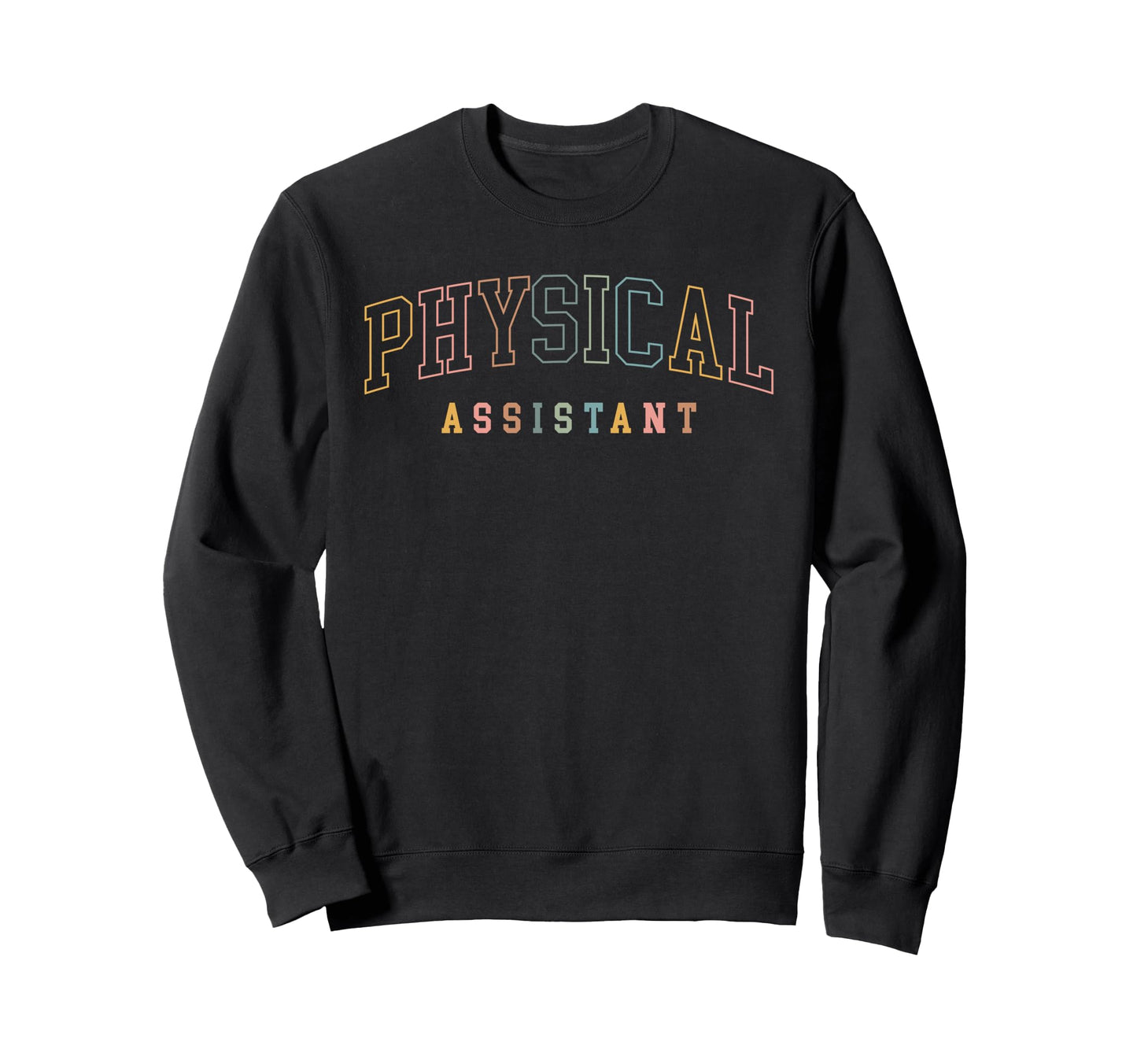 Physical Assistant Boho Colors Sweatshirt - Aesthetic Graphic Men Women - T-Shirt, Sweatshirt, Hoodie