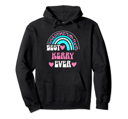 Best Kerry Ever Personal Name Hoodie - Fun Novelty Design for Adults - T-Shirt, Sweatshirt, Hoodie