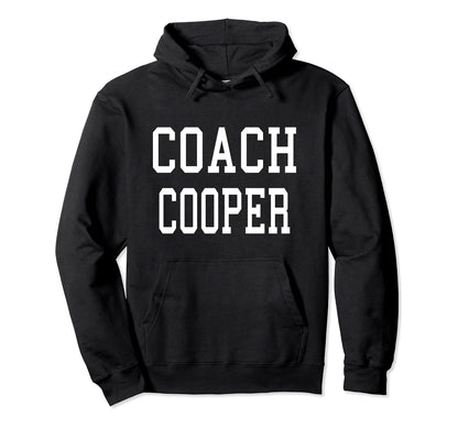 Coach Cooper Custom Football Soccer Hoodie - Custom Art Print for Adults - T-Shirt, Sweatshirt, Hoodie