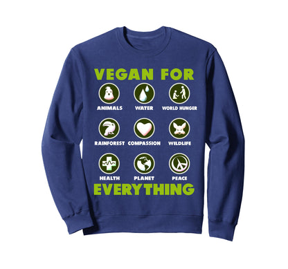 Vegan Everything Peace Love Vegan Sweatshirt - Custom Art Print Men Women - T-Shirt, Sweatshirt, Hoodie