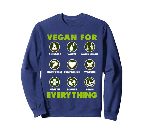 Vegan Everything Peace Love Vegan Sweatshirt - Custom Art Print Men Women - T-Shirt, Sweatshirt, Hoodie