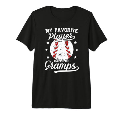 Mens My Favorite Baseball Player Gramps T-Shirt - Streetwear Style Unisex - T-Shirt, Sweatshirt, Hoodie