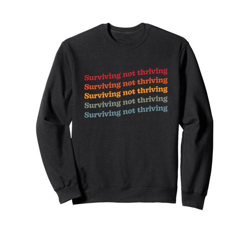 Mental Health Rainbow Surviving Sweatshirt - Minimalist Print for Adults - T-Shirt, Sweatshirt, Hoodie