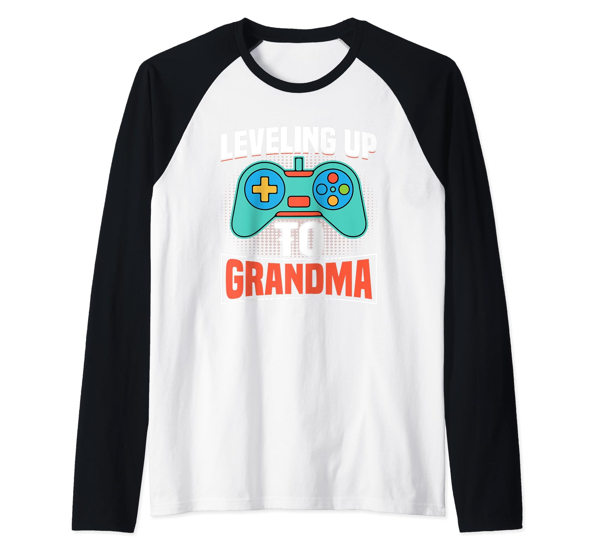 Leveling Up To Grandma Video Games T-Shirt - Casual Everyday Wear Unisex - T-Shirt, Sweatshirt, Hoodie