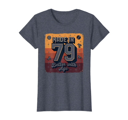 Made 79 Better Age Birthday Gift T-Shirt - Casual Everyday Wear Men Women - T-Shirt, Sweatshirt, Hoodie