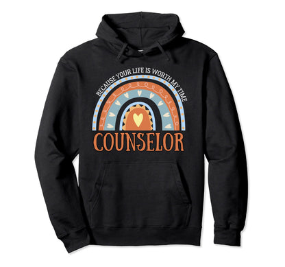 Counselor Rainbow Because Your Life Hoodie - Streetwear Style for Adults - T-Shirt, Sweatshirt, Hoodie