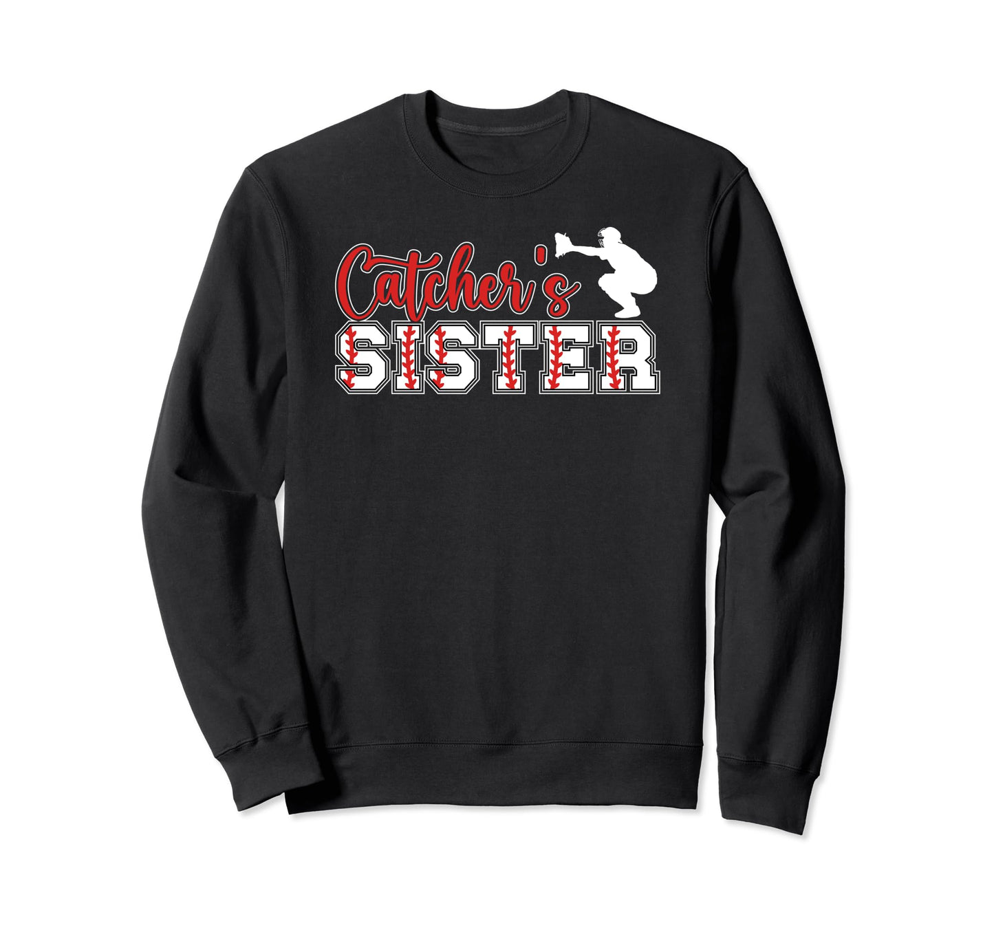 Baseball Catcher Sister Baseball Sweatshirt - Streetwear Style for Adults - T-Shirt, Sweatshirt, Hoodie