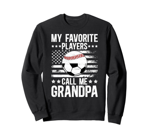 My Favorite Players Call Me Sweatshirt - Streetwear Style Men Women - T-Shirt, Sweatshirt, Hoodie