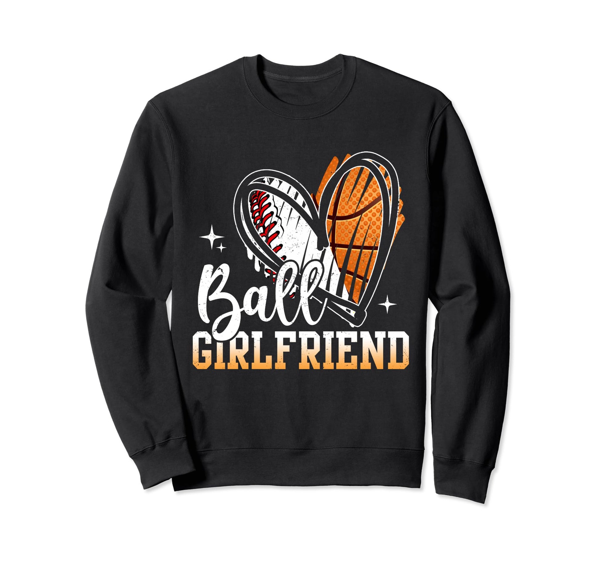 Ball Girlfriend Baseball Basketball Sweatshirt - Trendy Graphic Men Women - T-Shirt, Sweatshirt, Hoodie
