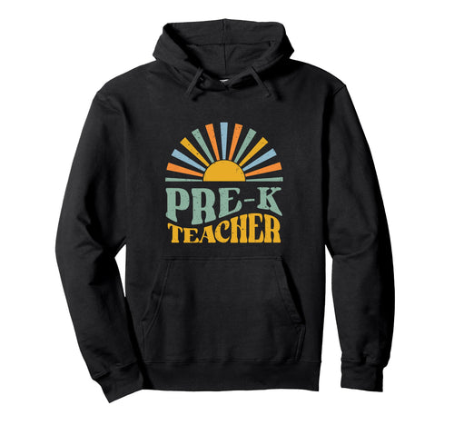 Pre K Grade Teacher Funny Pre School Hoodie - Custom Art Print for Adults - T-Shirt, Sweatshirt, Hoodie