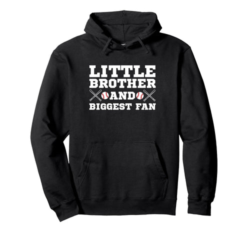 Little Brother And Biggest Fan Hoodie - Casual Everyday Wear Men Women - T-Shirt, Sweatshirt, Hoodie