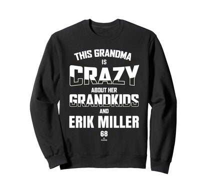 Grandma Crazy Erik Miller San Sweatshirt - Novelty Apparel for Adults - T-Shirt, Sweatshirt, Hoodie