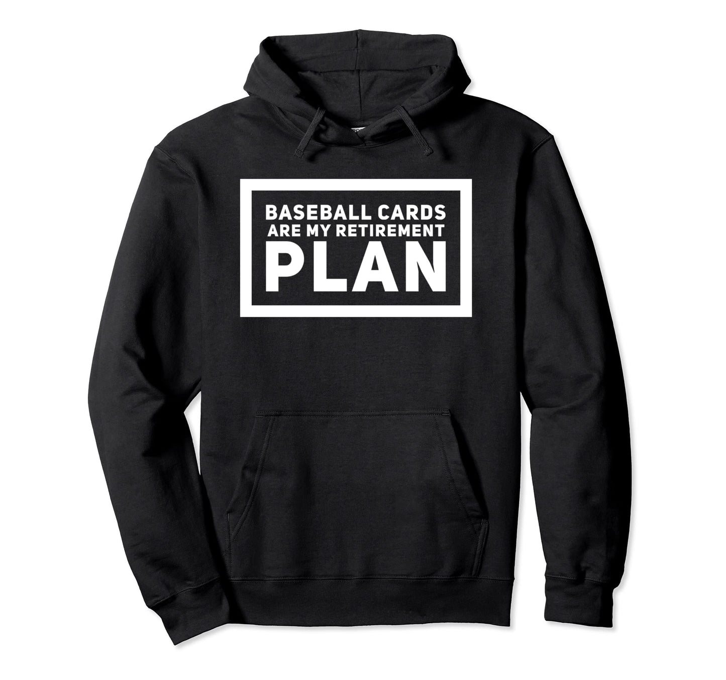 Baseball Cards Are My Retirement Plan Hoodie - Graphic Print for Adults - T-Shirt, Sweatshirt, Hoodie