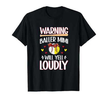Baller Mimi Will Yell Loudly Softball T-Shirt - Graphic Print Unisex - T-Shirt, Sweatshirt, Hoodie