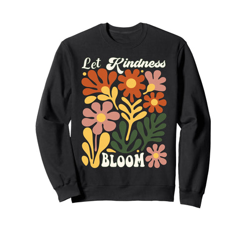 Let Kindness Bloom Boho Matisse Sweatshirt - Aesthetic Graphic for Adults - T-Shirt, Sweatshirt, Hoodie