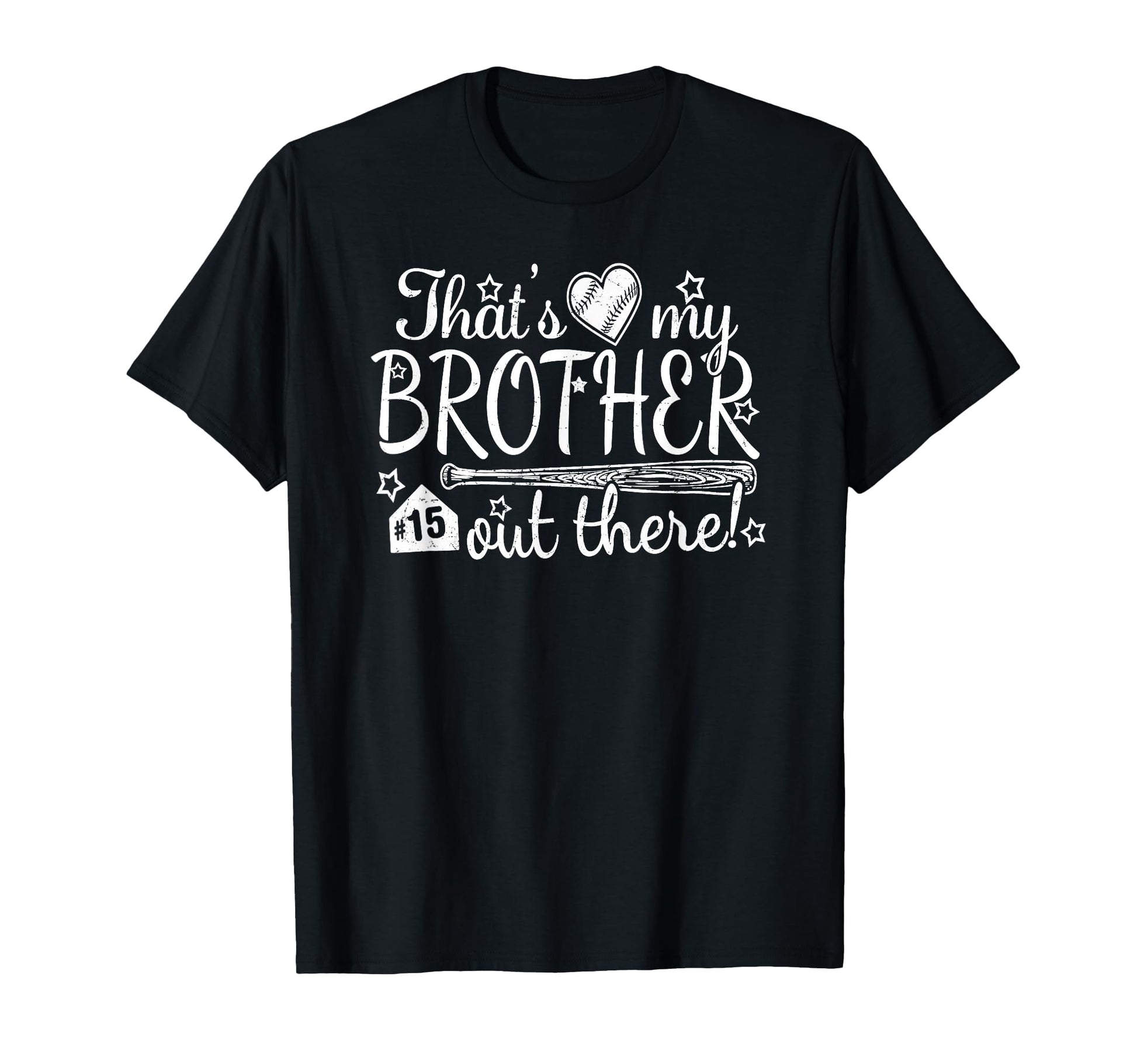 Thats My Brother Out There 15 T-Shirt - Casual Everyday Wear Men Women - T-Shirt, Sweatshirt, Hoodie