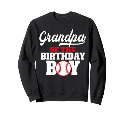 Grandpa Birthday Baseball Lover Sweatshirt - Novelty Apparel for Adults - T-Shirt, Sweatshirt, Hoodie