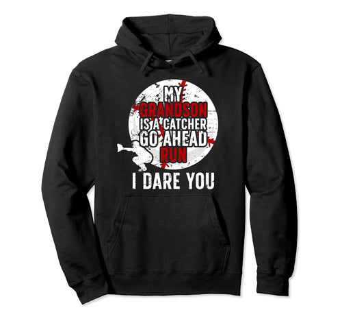 My Grandson Is Catcher Baseball Hoodie - Novelty Apparel for Adults - T-Shirt, Sweatshirt, Hoodie