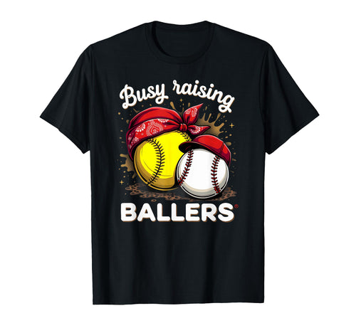 Busy Raising Ballers Softball Baseball Mom T-Shirt - Unique Graphic Unisex - T-Shirt, Sweatshirt, Hoodie