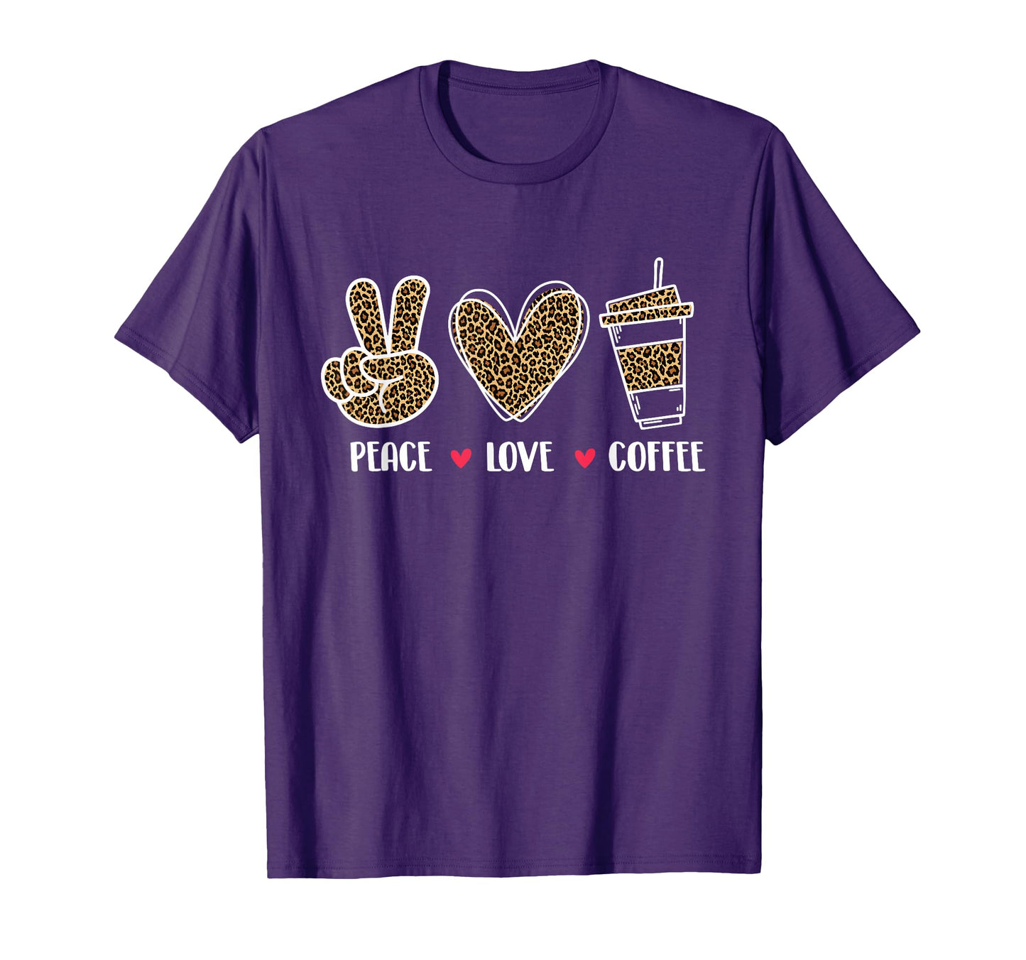 Peace Love Coffee Coffee Lover T-Shirt - Casual Everyday Wear Unisex - T-Shirt, Sweatshirt, Hoodie