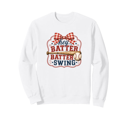 Hey Batter Swing Baseball Sweatshirt - Casual Everyday Wear Men Women - T-Shirt, Sweatshirt, Hoodie