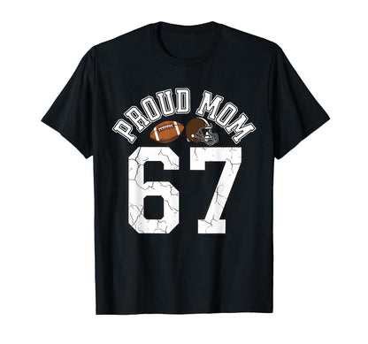 Proud Mom 67 Basketball Meme Mama T-Shirt - Casual Everyday Wear Unisex - T-Shirt, Sweatshirt, Hoodie
