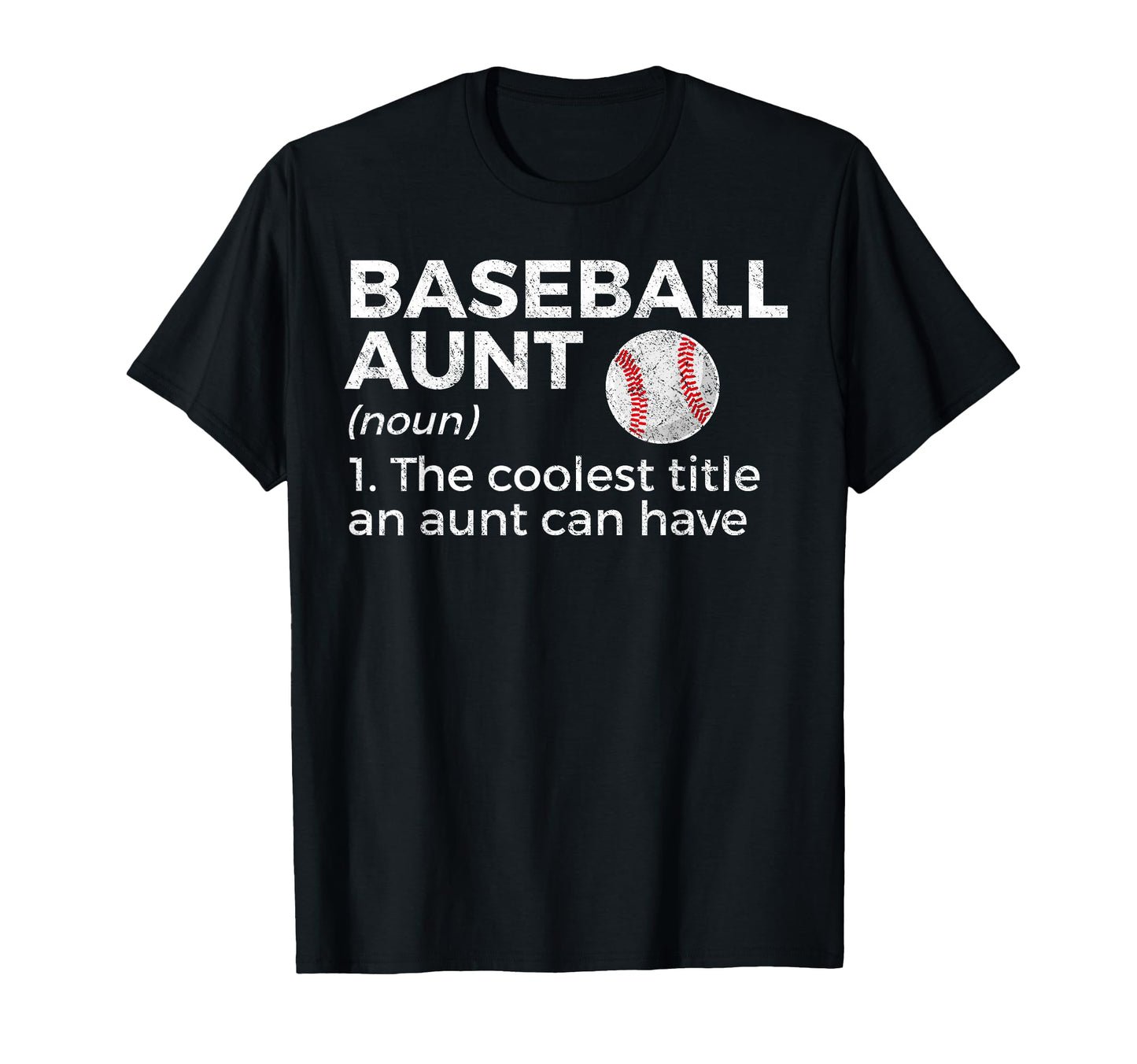 Funny Baseball Aunt Definition T-Shirt - Novelty Apparel for Adults - T-Shirt, Sweatshirt, Hoodie
