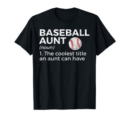 Funny Baseball Aunt Definition T-Shirt - Novelty Apparel for Adults - T-Shirt, Sweatshirt, Hoodie