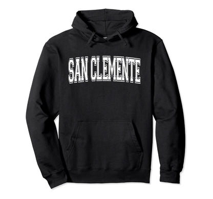 San Clemente Ca California Usa Sports Hoodie - Aesthetic Graphic Unisex - T-Shirt, Sweatshirt, Hoodie