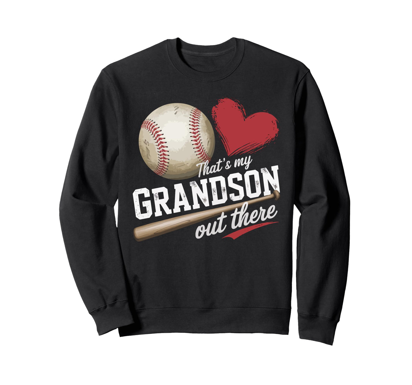 Thats My Grandson Out There Sweatshirt - Novelty Apparel Men Women - T-Shirt, Sweatshirt, Hoodie