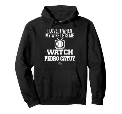 My Wife Lets Me Watch Pedro Catuy Hoodie - Casual Everyday Wear for Adults - T-Shirt, Sweatshirt, Hoodie