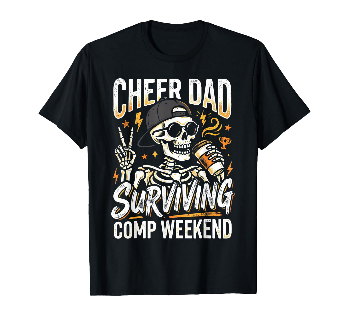Cheer Dad Surviving Comp Weekend T-Shirt - Custom Art Print for Adults - T-Shirt, Sweatshirt, Hoodie
