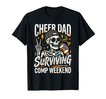 Cheer Dad Surviving Comp Weekend T-Shirt - Custom Art Print for Adults - T-Shirt, Sweatshirt, Hoodie