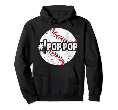 1 Pop Pop Baseball Pop Pop Baseball Hoodie - Unique Graphic Men Women - T-Shirt, Sweatshirt, Hoodie