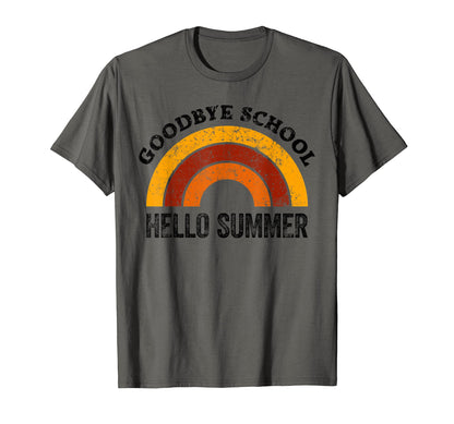 Goodbye School Teacher Rainbow Hello T-Shirt - Minimalist Print Unisex - T-Shirt, Sweatshirt, Hoodie