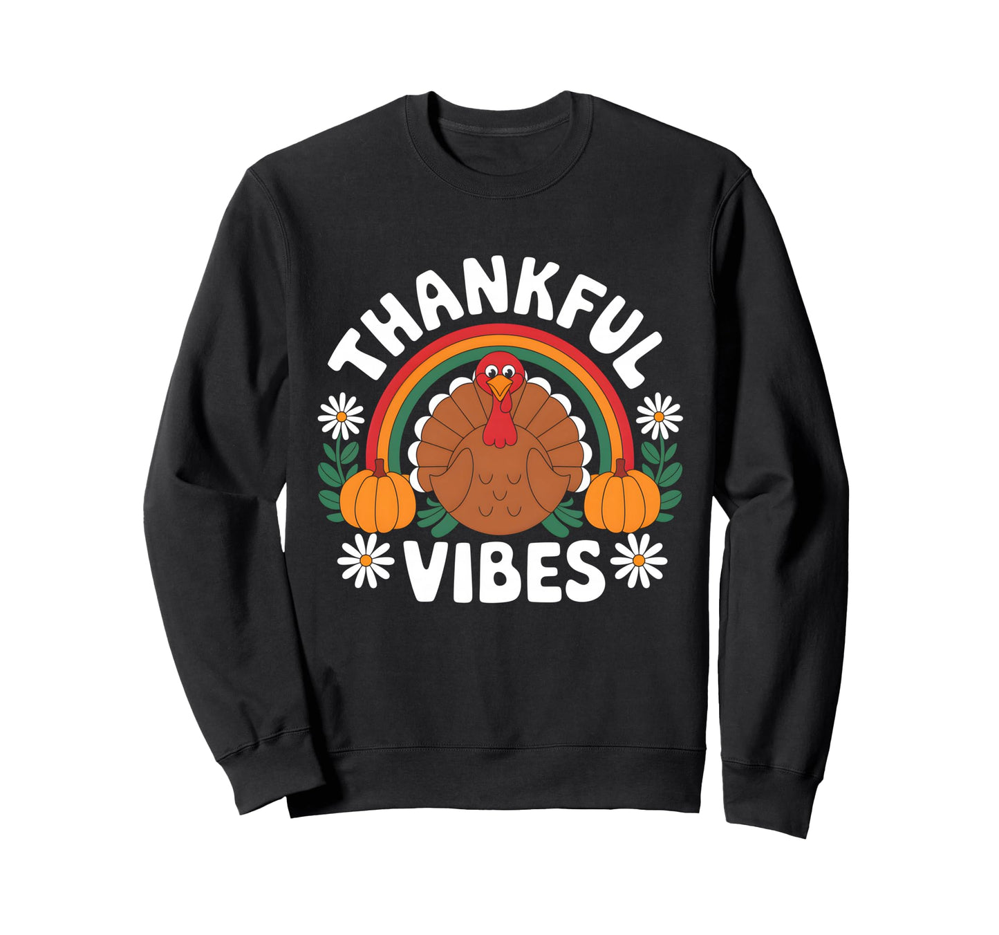 Thankful Vibes Turkey Rainbow Sweatshirt - Fun Novelty Design Unisex - T-Shirt, Sweatshirt, Hoodie