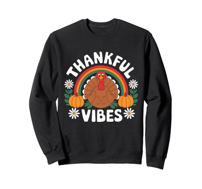 Thankful Vibes Turkey Rainbow Sweatshirt - Fun Novelty Design Unisex - T-Shirt, Sweatshirt, Hoodie