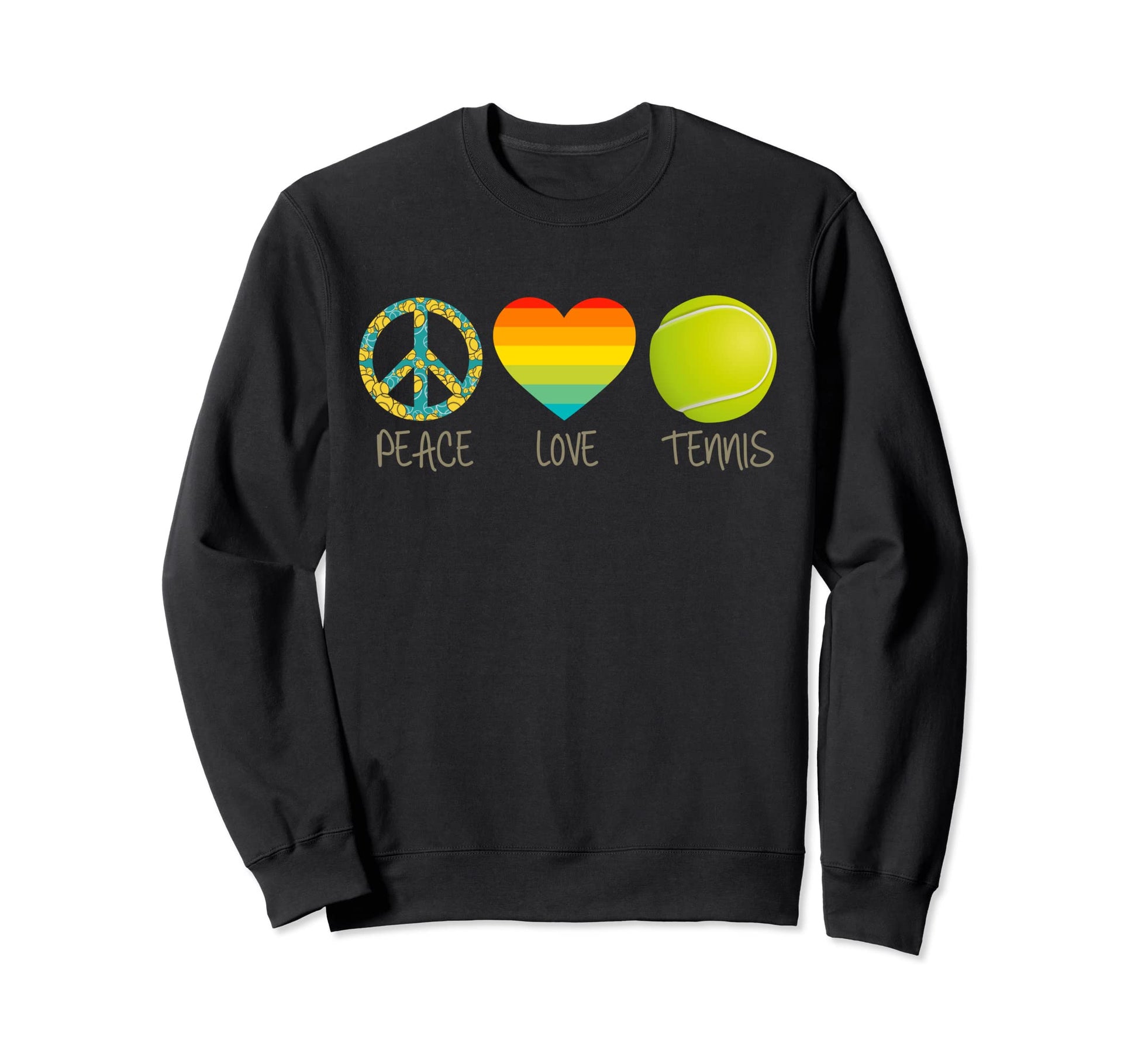 Peace Love Tennis Funny Tennis Sweatshirt - Trendy Graphic Men Women - T-Shirt, Sweatshirt, Hoodie